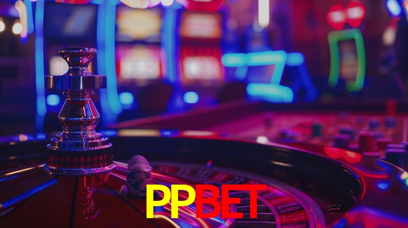 Explore as vantagens do PPBET: serviço profissional e confiabilidade